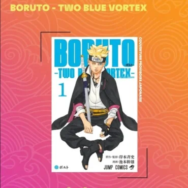 Boruto: Two Blue Vortex" - La suite tant attendue