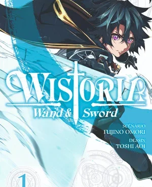 Annonce de la Sortie Française et Adaptation Anime de "Wistoria: Wand and Sword"